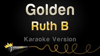 Ruth B  Golden Karaoke Version [upl. by Zeta]