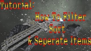 Space Engineers Tutorial How to Filter Sort amp Separate Items Automatically [upl. by Annoynek]