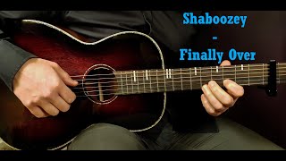 How to play SHABOOZEY  FINALLY OVER Acoustic Guitar Lesson  Tutorial [upl. by Amoihc]