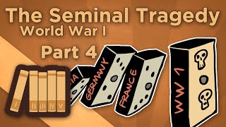 World War I The Seminal Tragedy  The Final Act  Extra History  Part 4 [upl. by Kin483]