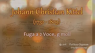 Johann Christian Kittel Fuga a 2 Voce g moll [upl. by Dyoll]