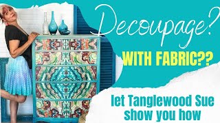 How to Decoupage your Furniture with Fabric with Tanglewood Sue [upl. by Nawad774]