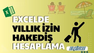 EXCELDE YILLIK İZİN HAKEDİŞ HESAPLAMASI [upl. by Aerdnac]