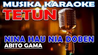 KARAOKE quotNINA HAU NIA DOBENquot  ABITO GAMA [upl. by Eeslek]