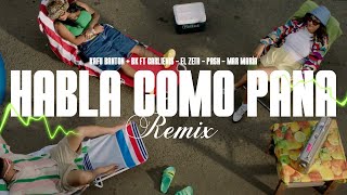 HABLA COMO PANA REMIX – Kafu Banton  BK ft Carlienis Pash El Zeta Mar María [upl. by Mychal]