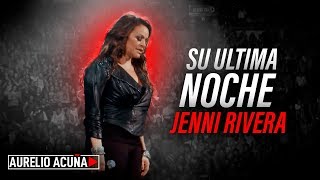 La Última Noche de Jenni Rivera [upl. by Inttirb]