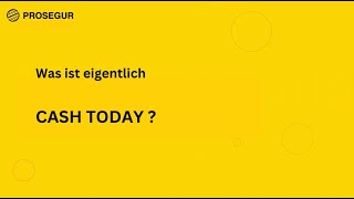 Prosegur – DE  Was ist eigentlich Cash Today [upl. by Risa]