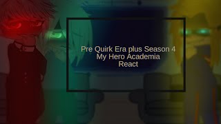 Pre Quirk Era  Season 4 React  My Hero Academia  MHA  Manga Spoilers  GCRV  Gacha Club [upl. by Otcefrep127]