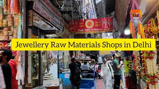 Wholesale Jewellery Raw Materials Shops in Delhi Kinari Bazar for Raw Materials in Delhi [upl. by Stillmann]