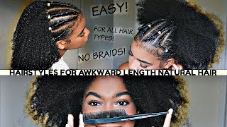 EASY Awkward Length Natural Hairstyles FOR SHORT LONG OR TRANSITIONING HAIR [upl. by Lilhak]