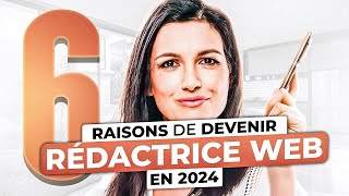 6 raisons de Devenir Rédactrice web en 2024 [upl. by Adivad]