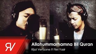 Allahummarhamna Bil Quran  Rijal Vertizone feat Fikri Yasir Qosidatul Quran Part I [upl. by Corney]