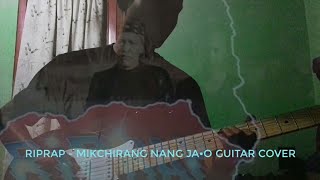 Riprap  Mikchirang nang ja•o Guitar cover [upl. by Aphra]