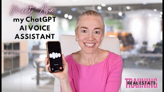 Meet Ava my AI Voice Assistant with ChatGPT 40  Real Estate Agent Training  Patricia Zars [upl. by Inattyrb]