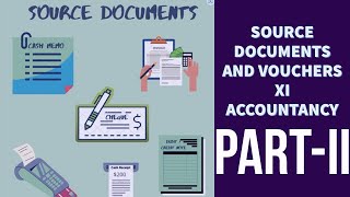 Source Documents and Vouchers Part2 ClassXI Accountancy [upl. by Jacynth]