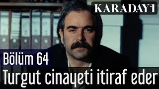 Karadayı 64Bölüm  Turgut Süleyman Savcı cinayetini itiraf eder [upl. by Brebner]