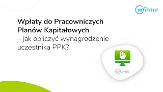 Wpłaty do Pracowniczych Planów Kapitałowych  jak obliczyć wynagrodzenie uczestnika PPK [upl. by Enahc607]