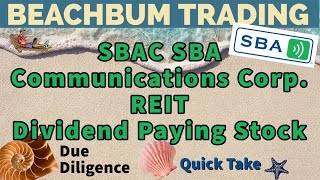 SBAC  SBA Communications Corp  REIT  Dividend Paying Stock  Quick Take [upl. by Atikel]