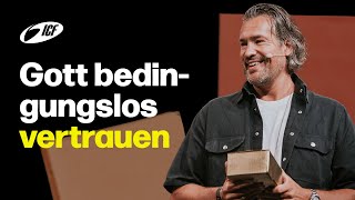 Gott bedingungslos vertrauen  Michael Sieber  ICF Zürich [upl. by Kammerer]