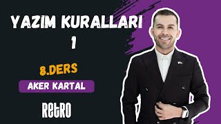 8 Yazım Kuralları  1  Aker KARTAL  2025 [upl. by Brucie236]