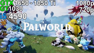 Palworld  GTX 1650  GTX 1050 Ti  GT 1030 i5 4590 [upl. by Mercier]