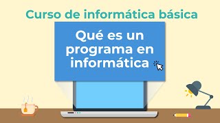 Qué es un programa en informática  Curso de Informática básica [upl. by Copp]