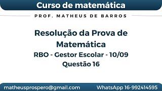 Questão 16 de matemática  Prova para o Cargo de Gestor Escolar Ribeirão Preto [upl. by Prochora]