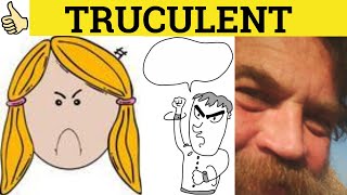 🔵Truculent Meaning  Truculence Examples  Truculent Definition  Formal  Truculent Truculence [upl. by Aikenat]