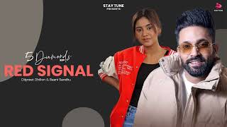 RED SIGNAL audio dilpreet dhillonBanni sandhu full song [upl. by Horgan]