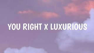 You Right X Luxurious Slowed  ReverbLyrics [upl. by Enomrej]