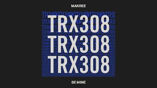 Makree  Be Mine HouseTech House [upl. by Ahterod]