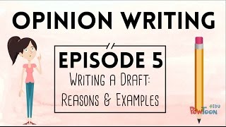 Opinion Writing for Kids  Episode 5  Writing a Draft Reasons amp Examples [upl. by Irehj]