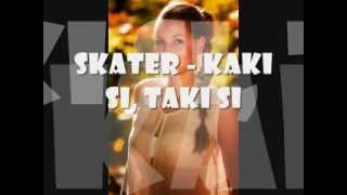 SKaTER  Kaki si Taki si Official Radio Edit [upl. by Peggi898]