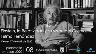 Einstein la Relatividad y su visión del Cosmos [upl. by Devine]