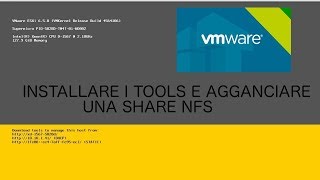 VMWARE  36 Installare i tools e agganciare una export nfs [upl. by Ronal]