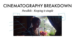 Cinematography Breakdown  Keeping it simple  Parallels [upl. by Artemed579]