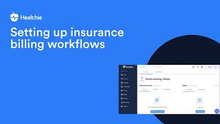 Setting up insurance billing workflows  Healthie [upl. by Edvard882]