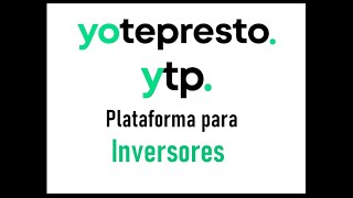 Yotepresto Plataforma de Inversión [upl. by Ellatsirhc]