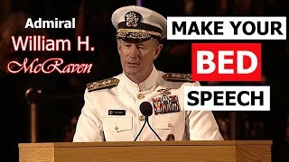 IF YOU WANT TO CHANGE THE WORLD MAKE YOUR BED  Admiral William McRaven Navy Seal Speech [upl. by Caro]