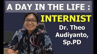 A Day in the Life of an Internal Medicine Doctor Penyakit Dalam I Dr Theo Audiyanto SpPD [upl. by Yeniffit]