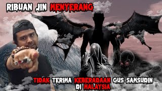 MENGERIKAN RIBUAN JIN MENYERANG PENGOBATAN GUS SAMSUDIN DIMALAYSIA [upl. by Nerok876]