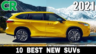 TopRated SUVs and Crossovers to Buy in 2021 Based on Consumer Reports Data [upl. by Naugal]