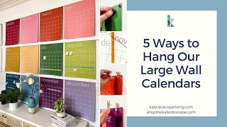 5 Options for Hanging Kaleidoscope Livings Large Wall Calendars [upl. by Senzer]