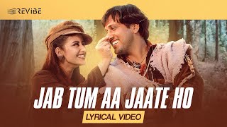 Jab Tum Aa Jaate Ho Lyrical Video  Sonu Nigam  Kavita Krishnamurthy  Revibe  Hindi Songs [upl. by Pinzler36]