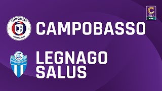 Campobasso  Legnago Salus 20  Gli Highlights [upl. by Gignac270]