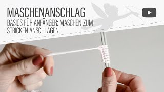 Stricken Basics Maschen anschlagen  Kreuzanschlag ausführliche Anleitung [upl. by Kingsley]