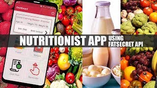 Your Personal Nutritionist using FatSecret API Android Project [upl. by Betz]