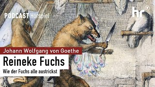 Reineke Fuchs  HörspielKlassiker von Johann Wolfgang von Goethe  Podcast [upl. by Triny]