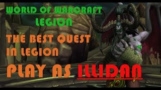 WoW Legion  Play as Illidan quotBest Quest in Legionquot Lights Heart Questline [upl. by Efal]