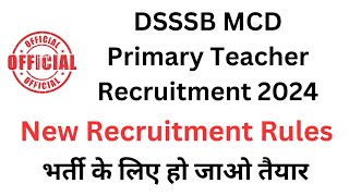 DSSSB MCD Primary Teacher Recruitment 2024  Latest Recruitment Rules naviclasses [upl. by Marybella6]